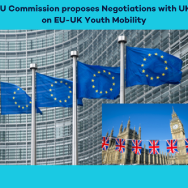 EU Commission proposes to EU Council to open Negotiations to facilitate EU-UK Youth Mobility